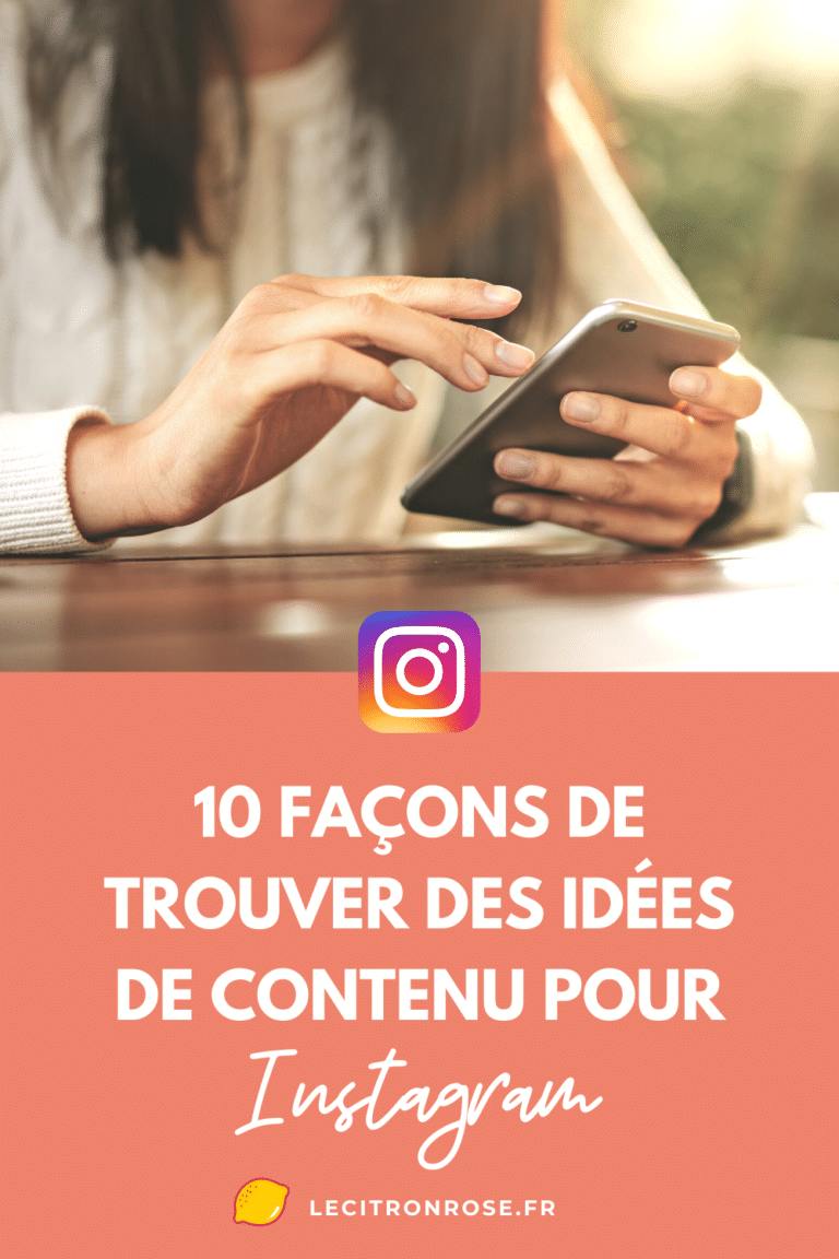 10 astuces pour trouver des idées de posts pour Instagram - Le citron rose